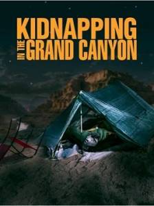 Похищение в Гранд-Каньоне / Kidnapping in the Grand Canyon Похищение в Гранд-Каньоне / Kidnapping in the Grand Canyon