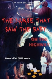 ,      / The Nurse That Saw the Baby on the Highway