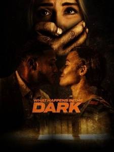Темные делишки / What Happens in the Dark Темные делишки / What Happens in the Dark