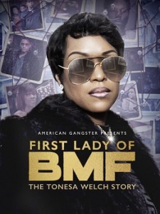   BMF :    / First Lady of BMF: The Tonesa Welch Story