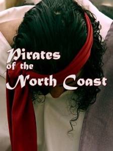 Пираты Северного побережья / Pirates of the North Coast Пираты Северного побережья / Pirates of the North Coast