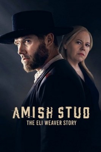  :    / Amish Stud: The Eli Weaver Story