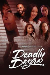 Смертельное желание / Deadly Desire Смертельное желание / Deadly Desire