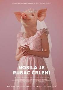      / Nosila je rubac crleni / Even Pigs Go to Heaven