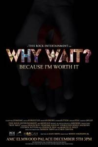 Зачем ждать? / Why Wait? Зачем ждать? / Why Wait?