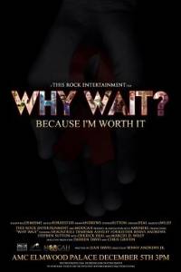  ? / Why Wait?