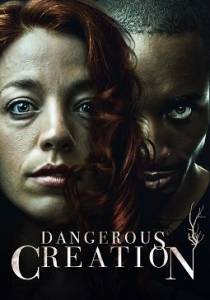 Опасное создание / Dangerous Creation Опасное создание / Dangerous Creation