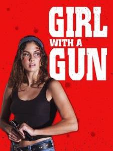 Девушка с пистолетом / Girl with a Gun Девушка с пистолетом / Girl with a Gun