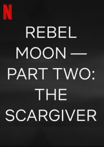  :   / Rebel Moon: The Scargiver