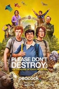 Пожалуйста, не уничтожай: Сокровище Туманной горы / Please Don't Destroy: The Treasure of Foggy Mountain Пожалуйста, не уничтожай: Сокровище Туманной горы / Please Don't Destroy: The Treasure of Foggy Mountain