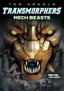 Трансморфы: Механические чудовища / Transmorphers: Mech Beasts Трансморфы: Механические чудовища / Transmorphers: Mech Beasts