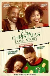 Наша рождественская история любви / Our Christmas Love Story Наша рождественская история любви / Our Christmas Love Story