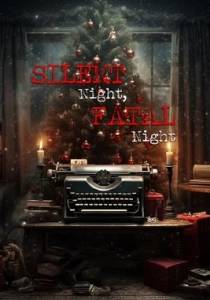 Тихая ночь, фатальная ночь / Silent Night, Fatal Night Тихая ночь, фатальная ночь / Silent Night, Fatal Night