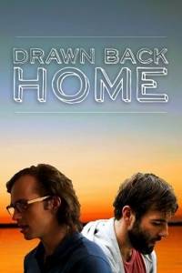 Вернуться домой / Drawn Back Home Вернуться домой / Drawn Back Home