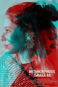 Метаморфозы Исмаилы Ба / The Metamorphosis of Ismaila Ba Метаморфозы Исмаилы Ба / The Metamorphosis of Ismaila Ba
