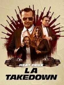 Ограбление по-крупному / HEAT deux L.A. takedown Ограбление по-крупному / HEAT deux L.A. takedown