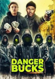 ������� ����� / Danger Bucks