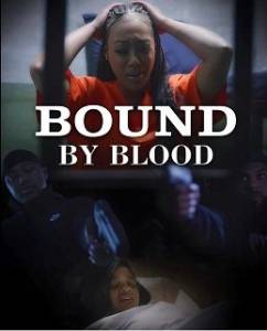 Связанные кровью / Bound by Blood Связанные кровью / Bound by Blood