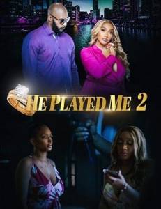 Он играл со мной 2 / He Played Me 2 Он играл со мной 2 / He Played Me 2