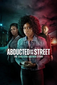   :    / Abducted Off the Street: The Carlesha Gaither Story