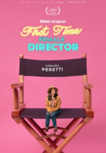  - / First Time Female Director