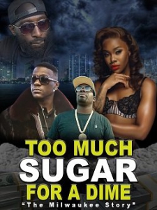    / Too Much Sugar For A Dime: "The Milwaukee Story"