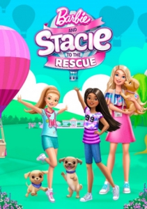       / Barbie and Stacie to the Rescue