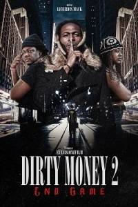 Грязные деньги 2: Конец игры / Dirty Money 2 End Game Грязные деньги 2: Конец игры / Dirty Money 2 End Game