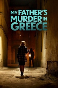      / My Father's Murder in Greece