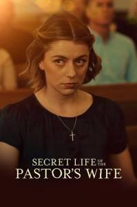 Тайная жизнь жены пастора / Secret Life of the Pastor's Wife Тайная жизнь жены пастора / Secret Life of the Pastor's Wife