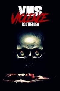 Кассета жестокости / VHS Violence: Bootlegged Кассета жестокости / VHS Violence: Bootlegged