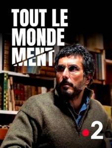  / Tout le monde ment