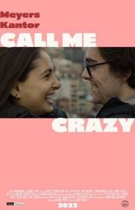 Зови меня безумцем / Call Me Crazy Зови меня безумцем / Call Me Crazy