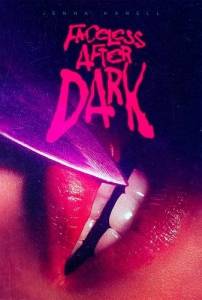 Безликие после наступления темноты / Faceless After Dark Безликие после наступления темноты / Faceless After Dark