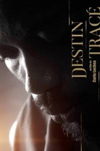 Предопределенная судьба / Destin trace Предопределенная судьба / Destin trace