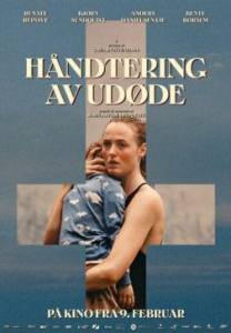 Блаженны мертвые / Handtering av udode / Handling the Undead Блаженны мертвые / Handtering av udode / Handling the Undead