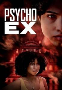 Спятивший бывший / Psycho Ex Спятивший бывший / Psycho Ex