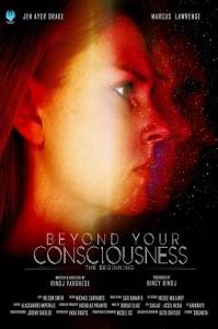 За гранью сознания: Начало / Beyond Your Consciousness - The Beginning За гранью сознания: Начало / Beyond Your Consciousness - The Beginning