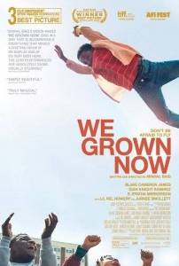 Мы теперь взрослые / We Grown Now Мы теперь взрослые / We Grown Now