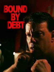Связанный долгом / Bound by Debt Связанный долгом / Bound by Debt