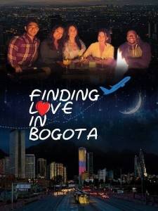 Встретить любовь в Боготе / A Bogota Trip / Finding Love in Bogota Встретить любовь в Боготе / A Bogota Trip / Finding Love in Bogota