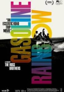 Вечеринка на краю света / Gasoline Rainbow Вечеринка на краю света / Gasoline Rainbow