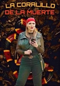 Змея смерти / La Coralillo De La Muerte Змея смерти / La Coralillo De La Muerte