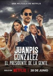 Хуанпис Гонсалес: народный президент / Juanpis Gonzalez: The People's President / Juanpis Gonzalez: The Peoples President Хуанпис Гонсалес: народный президент / Juanpis Gonzalez: The People's President / Juanpis Gonzalez: The Peoples President