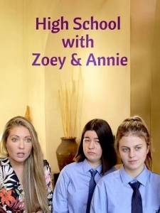      / High School with Zoey & Annie