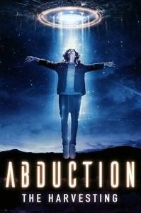 Похищение: Жатва / Abduction: The Harvesting Похищение: Жатва / Abduction: The Harvesting