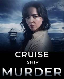 Убийство на круизном лайнере / Cruise Ship Murder Убийство на круизном лайнере / Cruise Ship Murder