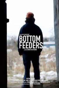Свобода на дне / Bottom Feeders Свобода на дне / Bottom Feeders