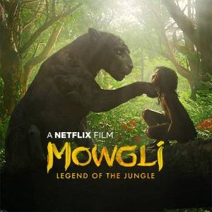 Маугли: Легенда джунглей / Mowgli: Legend of the Jungle Маугли: Легенда джунглей / Mowgli: Legend of the Jungle