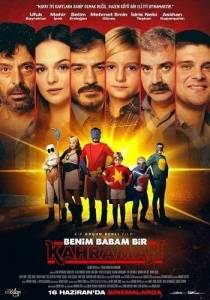 Мой отец - супергерой / Benim Babam Bir Kahraman Мой отец - супергерой / Benim Babam Bir Kahraman